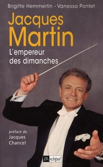 Jacques Martin, l'empereur des dimanches