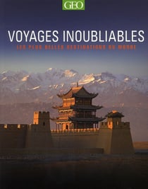 Voyages inoubliables - les plus belles destinations du monde