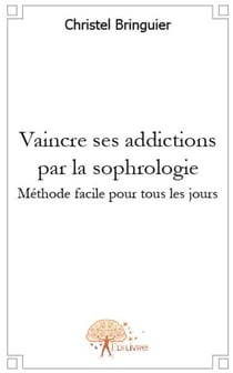Vaincre ses addictions par la sophrologie