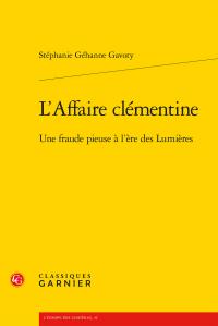 L'affaire clémentine - une fraude pieuse à l'ère des lumières