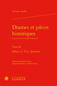 Drames et pièces historiques t.2 - "Fedora", "La Tosca", "Spiritisme"