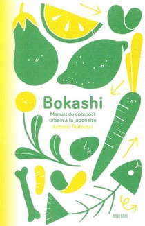 Bokashi - manuel du compost urbain à la japonaise