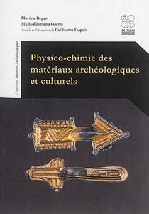 Physico-chimie des matériaux archéologiques et culturels