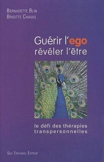 Guérir l'ego, révéler l'être