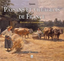 Paysans et villageois de France - histoire et ethnographie