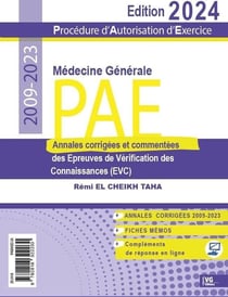 PAE - Procédure d'autorisation d'exercice : Annales de médecine générale corrigées et commentées 2009-2023 (édition 2024)
