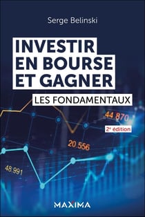 Investir en Bourse et gagner - 2e éd.
