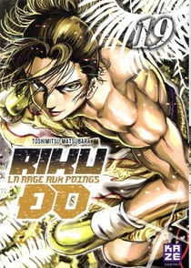 Riku-do - la rage aux poings t.19