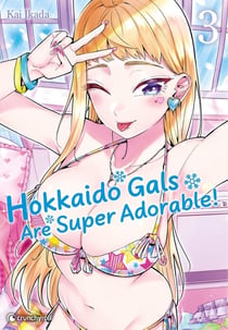 Hokkaido gals are super adorable ! Tome 3