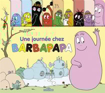 Barbapapa en famille ! : Une journée chez Barbapapa
