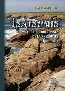 Les âmes errantes - légendes bretonnes de la presqu'île de Quiberon