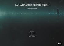 La naissance de l'horizon - conte merveilleux