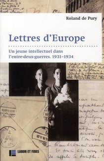 Lettres d'Europe - un jeune intellectuel dans l'entre-deux-guerres - 1931-1934