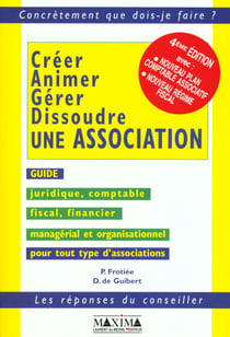 Creer, animer, gerer, dissoudre une association - 4e ed.