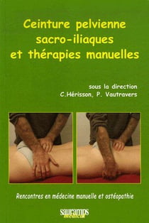 Ceinture Pelvienne Sacro-Iliaques Et Thérapies Manuelles - Rencontres En Médecine Manuelle Et Ostéopathie