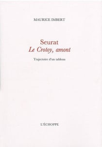 Seurat  Le Crotoy, amont - trajectoire d'un tableau