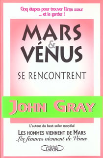 Mars et venus se rencontrent cinq etapes pour trouver l'ame... et la garder