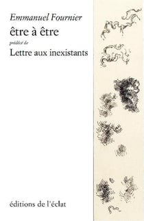 Être à être - lettre aux inexistants