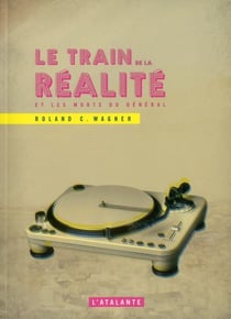 Le train de la réalité et les morts du général
