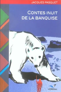 Contes inuits de la banquise
