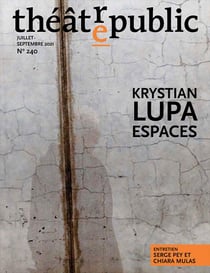 Théâtre Public n.240 : Krystian Lupa