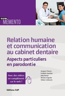 Relation humaine et communication au cabinet dentaire - aspects particuliers en parodontie