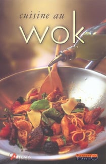 Cuisine au wok (la)