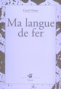 Ma langue de fer