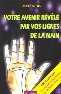 Votre avenir revele par vos lignes de la main