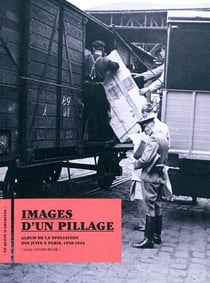 Images d'un pillage - albums de la spoliation des juifs à Paris, 1940-1944