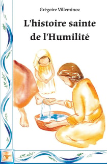 L'histoire sainte de l'Humilité