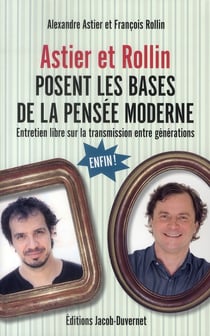 ASTIER ET ROLLIN POSENT LES BASES DE LA PENSEE MODERNE