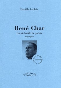 René char - là où brûle la poésie