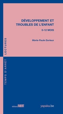 Développement et troubles de l'enfant (0 à 12 mois)
