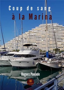 Coup de sang à la marina