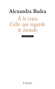 À la trace - celle qui regarde le monde
