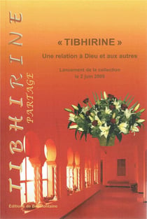 Tibhirine : une relation à dieu et aux autres - lancement de la collection le 2 juin 2009