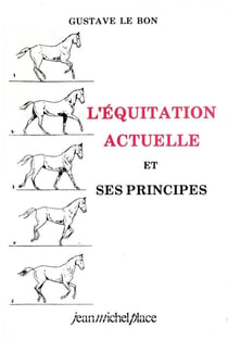 L'équitation actuelle et ses principes