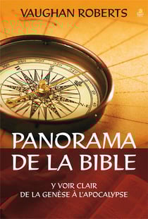 Panorama de la bible - y voir clair de la genese a l apocalypse