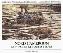 Nord cameroun, montagnes et hautes terres
