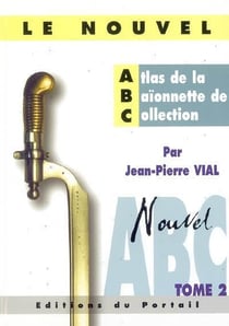 Le nouvel atlas de la baïonnette de collection Tome 2