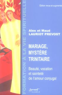 Mariage, mystere trinitaire : beaute, vocation et saintete de l'amour conjugal