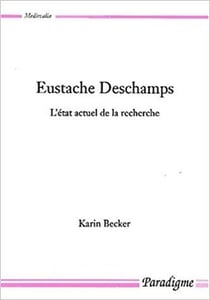Eustache Deschamps - l'état actuel de la recherche