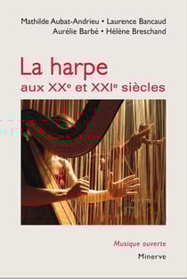 La Harpe aux XXe et XXIe siècles (2e édition)