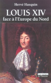Louis xiv face à l'europe du nord