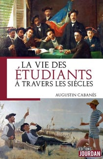 La vie des etudiants a travers les siecles