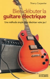 Bien débuter la guitare électrique