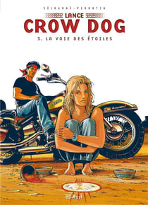 Lance Crow Dog Tome 3 : la voie des étoiles