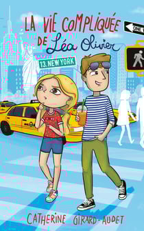 La vie compliquée de Léa Olivier Tome 13 : New York
