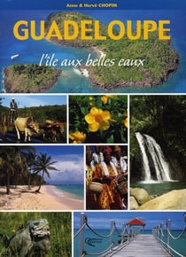 Guadeloupe - l'île aux belles eaux
